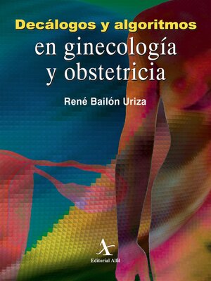 cover image of Decálogos y algoritmos en ginecología y obstetricia